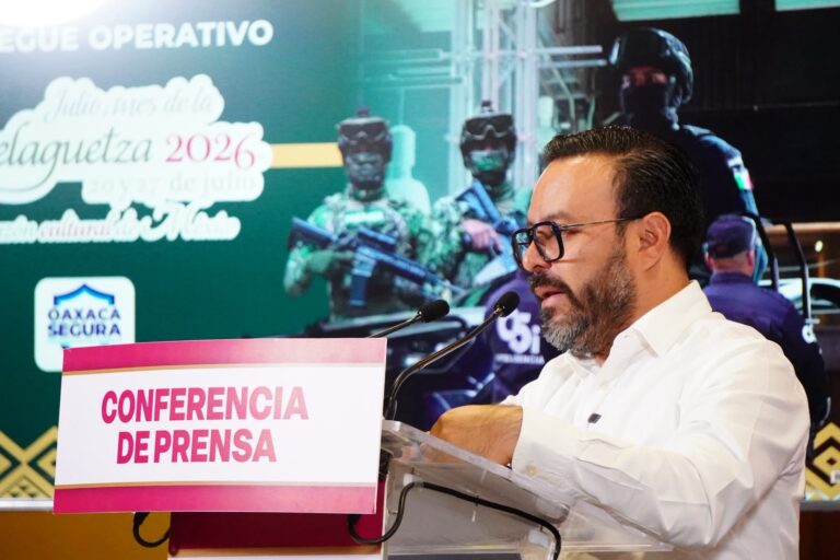 Oaxaca está preparado para vivir la Guelaguetza en un ambiente de paz, orden y tranquilidad