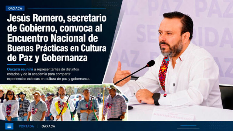 Oaxaca convoca al Encuentro Nacional de Buenas Prácticas en Gobernabilidad y Cultura de Paz